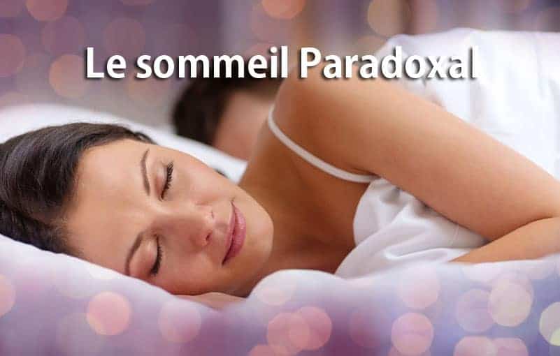 Le sommeil Paradoxal
