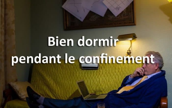 Bien dormir durant le confinement