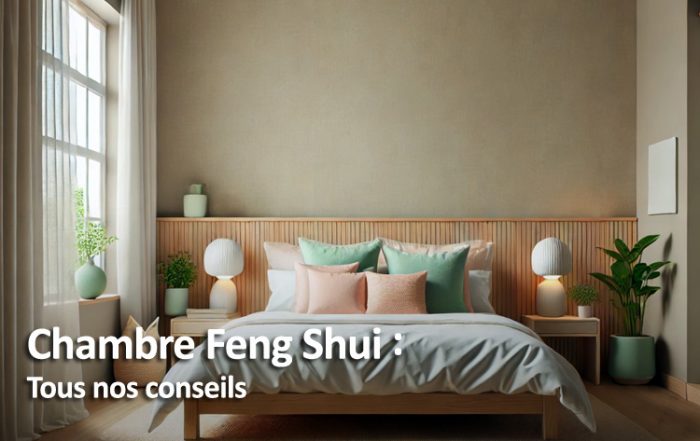 Tous nos conseils pour avoir une chambre Feng Shui