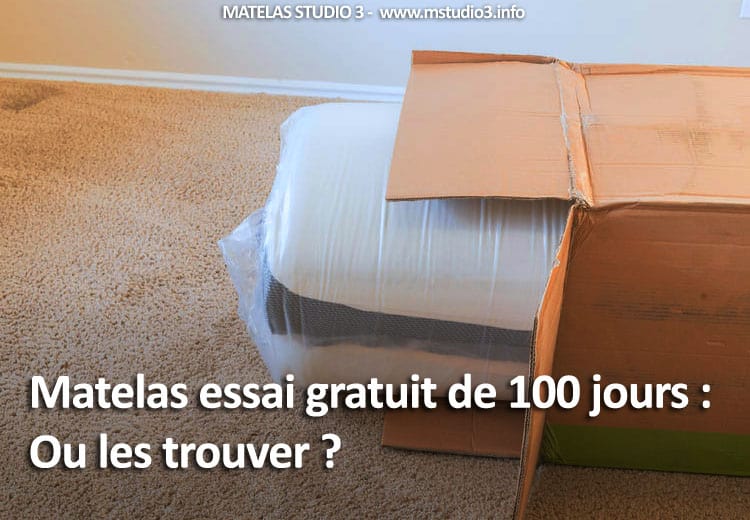 Matelas essai gratuit de 100 jours : Ou les trouver ?