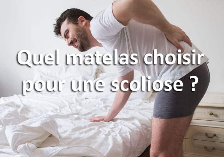 Quel matelas choisir pour une scoliose ?