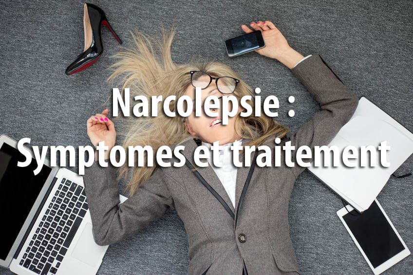 Narcolepsie : Symptomes et traitement