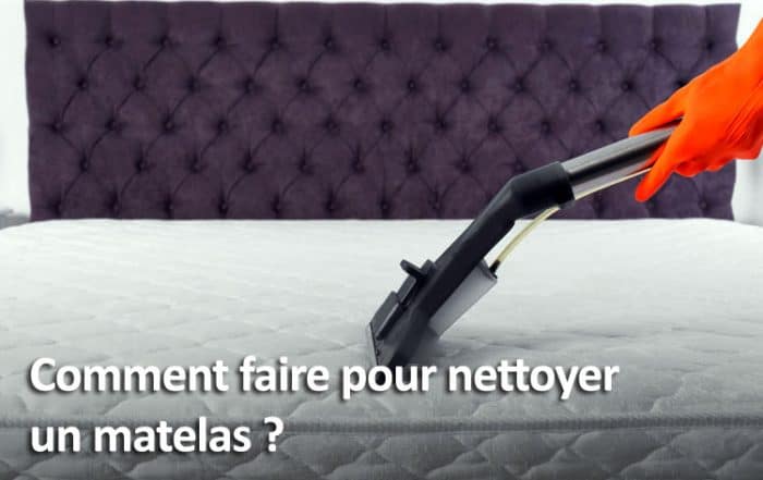 Comment nettoyer un matelas ?
