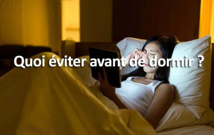Quoi éviter avant de dormir ?