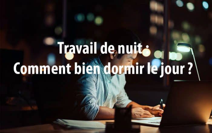 Travail de nuit : Comment bien dormir le jour ?